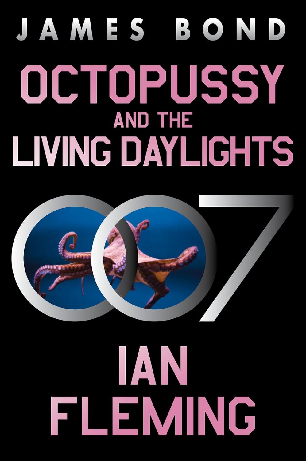 Octopussy and the Living Daylights: A James Bond Adventure (James Bond #14) - NJ Corrections Bookstore