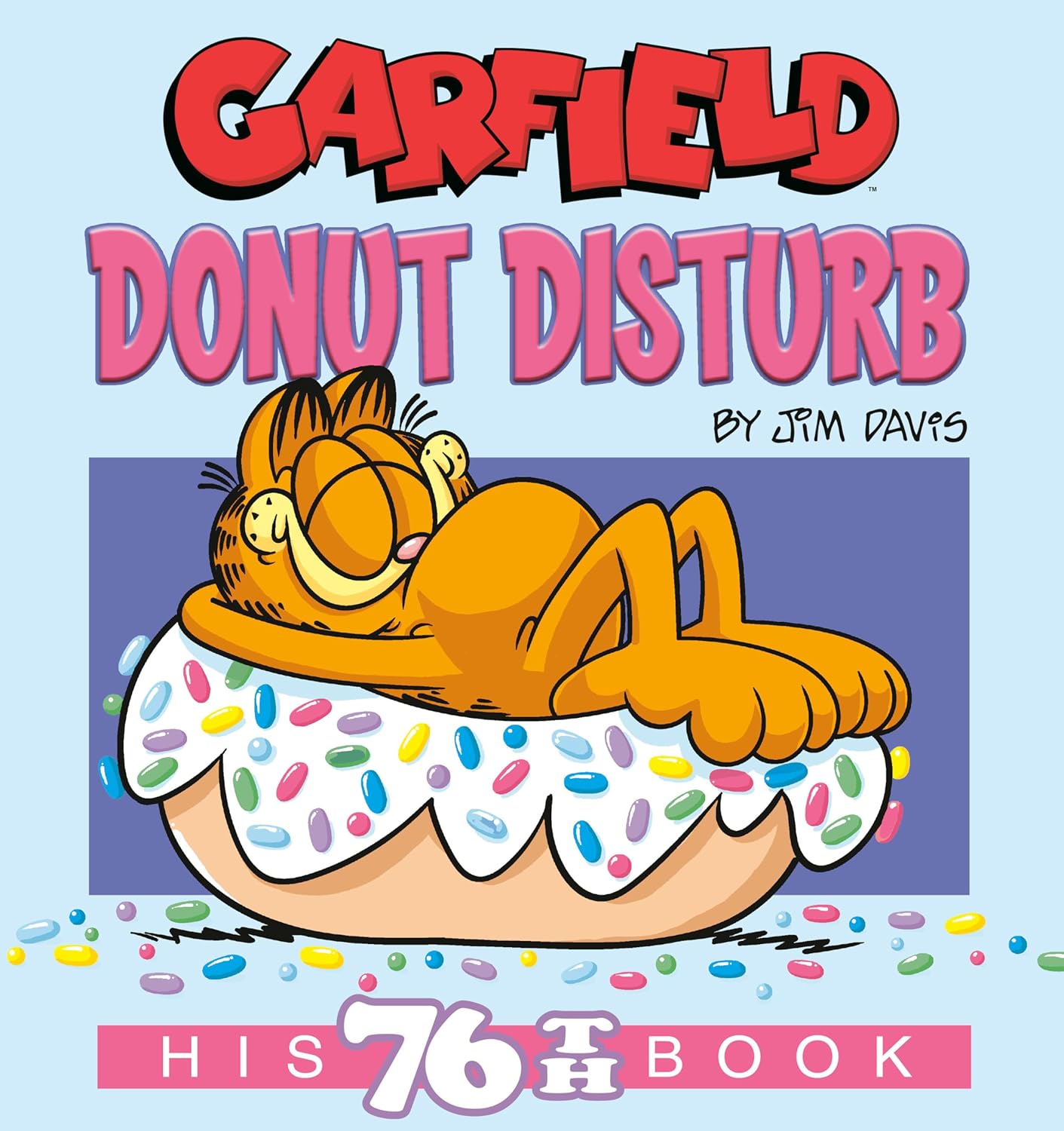 Garfield Donut Disturb: His 76th Book - CA Corrections Bookstore