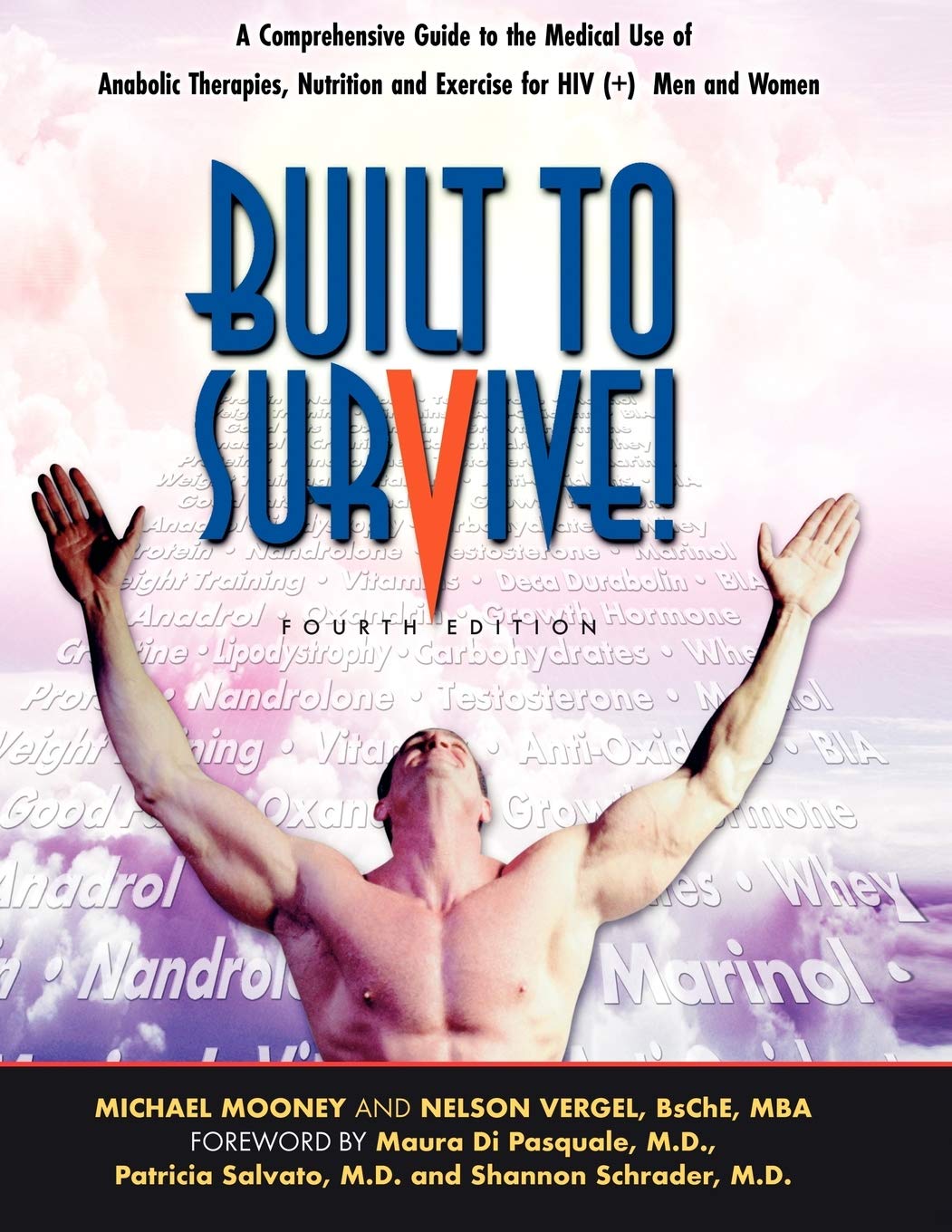 Built to Survive: A Comprehensive Guide to the Medical Use of Anabolic Therapies, Nutrition and Exercise for HIV+ Men and Women - NJ Corrections Book Store