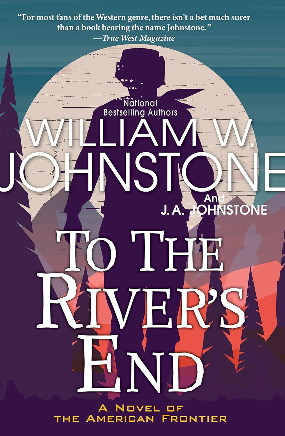 To the River's End: A Thrilling Western Novel of the American Frontier (To the River's End) - NJ Corrections Bookstore