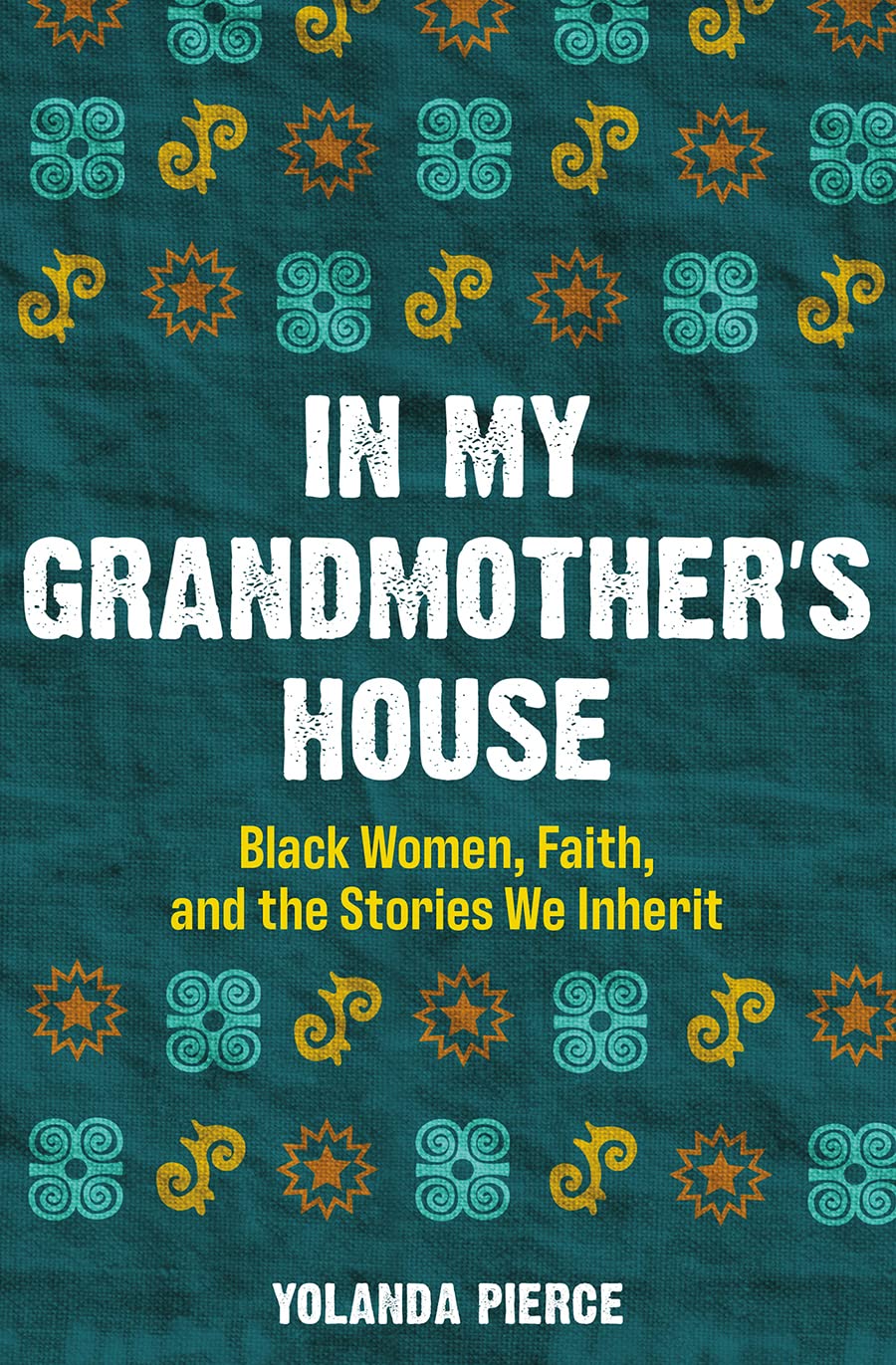 In My Grandmother's House: Black Women, Faith, and the Stories We Inherit - NJ Corrections Book Store