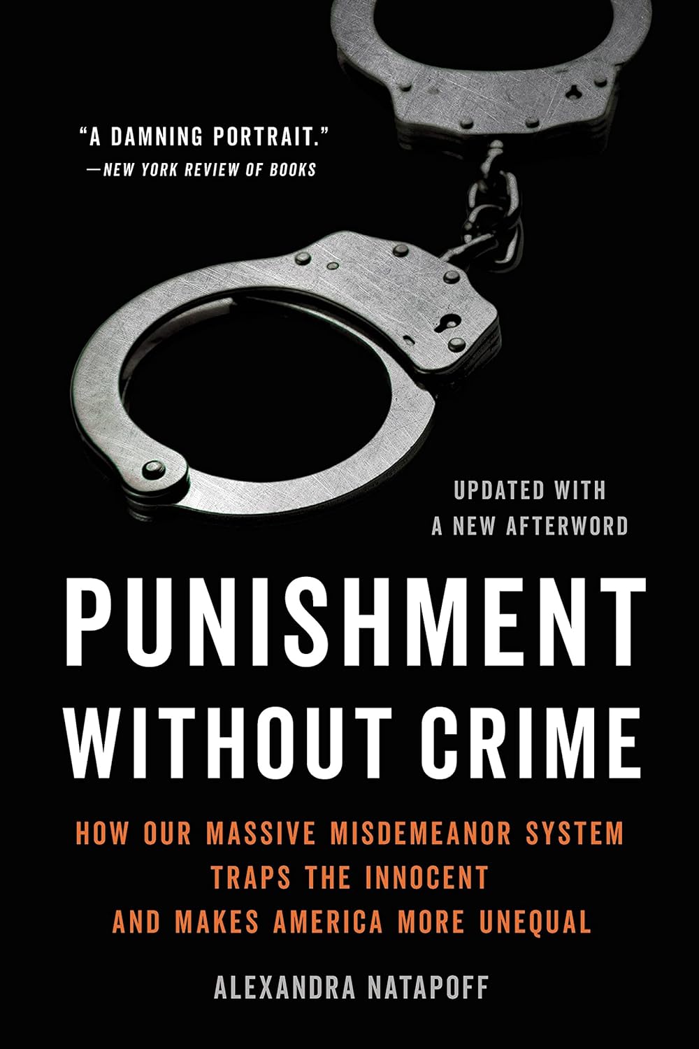 Punishment Without Crime: How Our Massive Misdemeanor System Traps the Innocent and Makes America More Unequal at - NJ Corrections Book Store