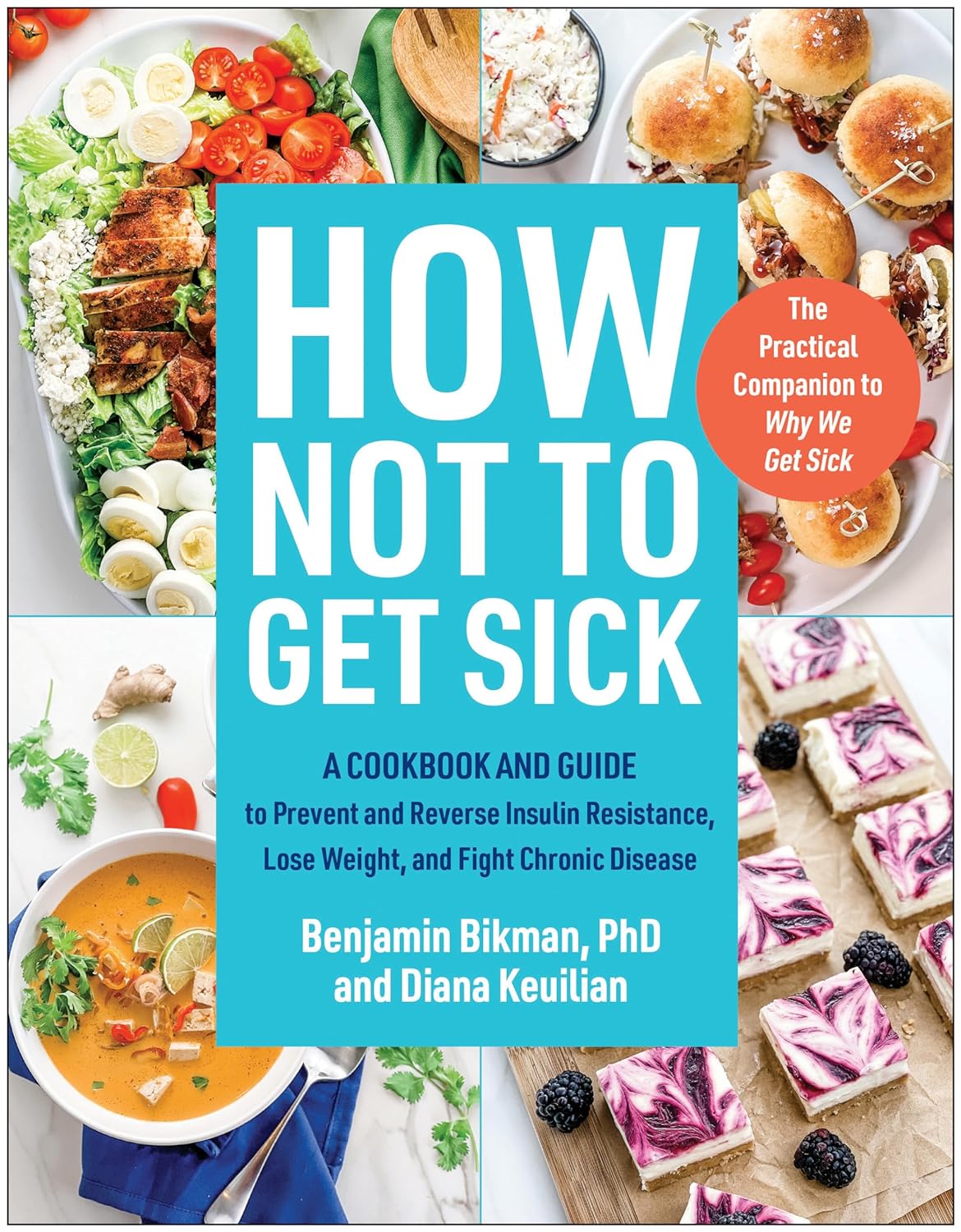 How Not to Get Sick: A Cookbook and Guide to Prevent and Reverse Insulin Resistance, Lose Weight, and Fight Chronic Disease - NJ Corrections Bookstore