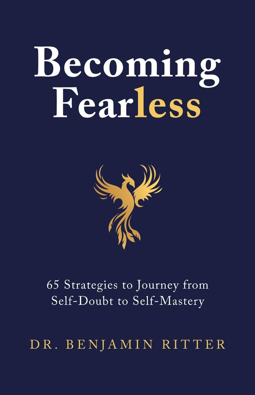 Becoming Fearless: 65 Strategies to Journey from Self-Doubt to Self-Mastery