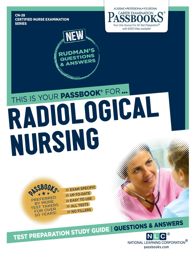 Radiologic Nursing (CN-28): Passbooks Study Guide (Certified Nurse Examination Series)