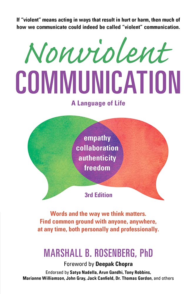 Nonviolent Communication: A Language of Life: Life-Changing Tools for Healthy Relationships (Nonviolent Communication Guides)