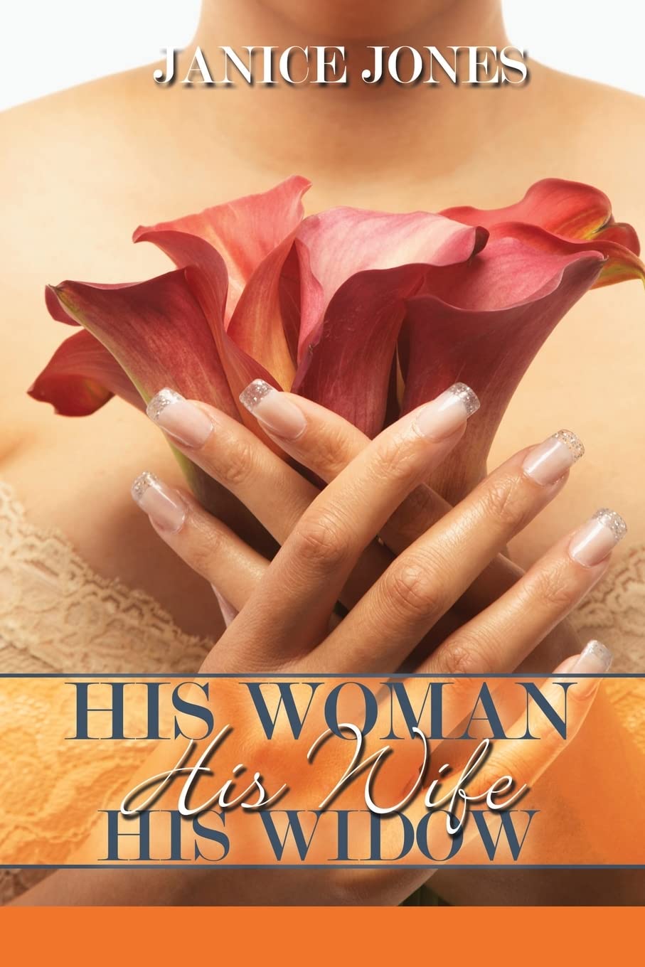 His Woman, His Wife, His Widow (Urban Christian)