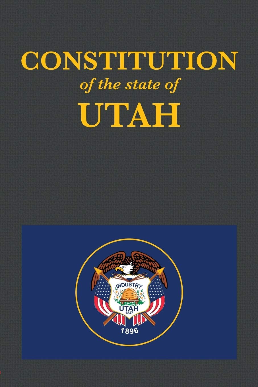 The Constitution of the State of Utah (Us Constitution)