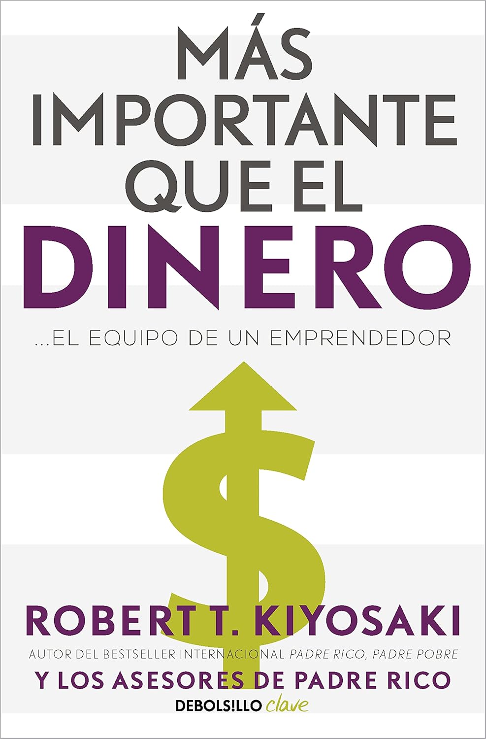 Más importante que el dinero. El equipo de un emprendedor / More Important Than Money (Spanish Edition)