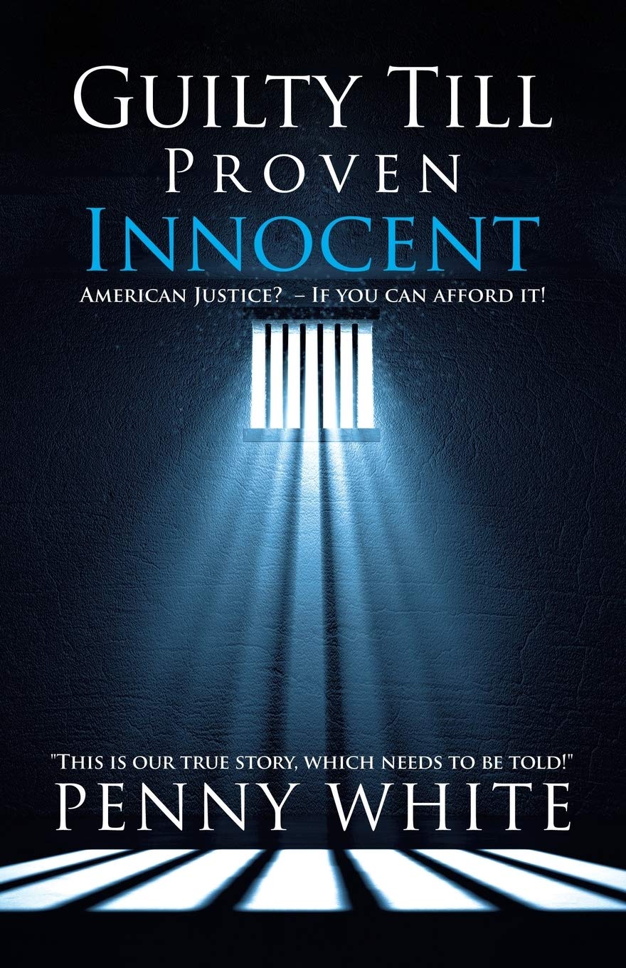 Guilty Till Proven Innocent: American Justice? – If you can afford it!