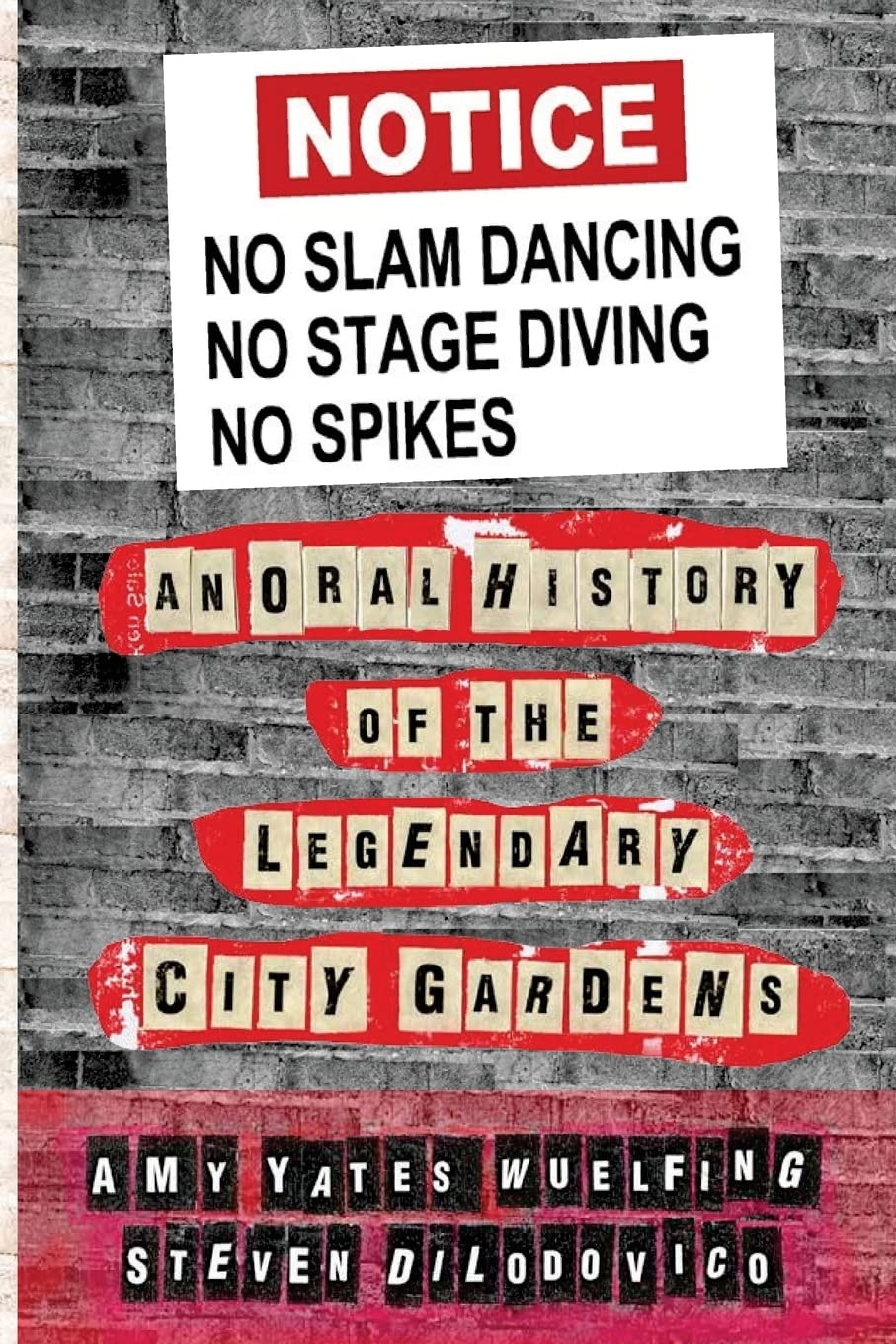 No Slam Dancing, No Stage Diving, No Spikes:: An Oral History of New Jersey's Legendary City Gardens