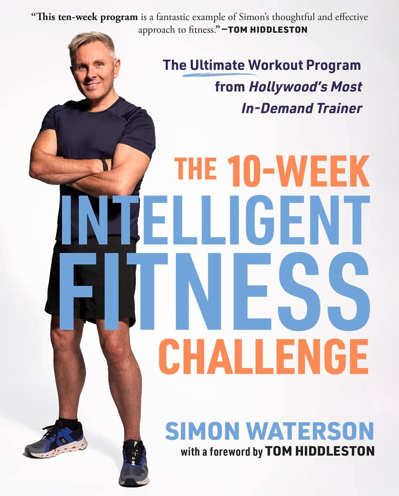 The 10-Week Intelligent Fitness Challenge: The Ultimate Workout Program from Hollywood's Most In-Demand Trainer