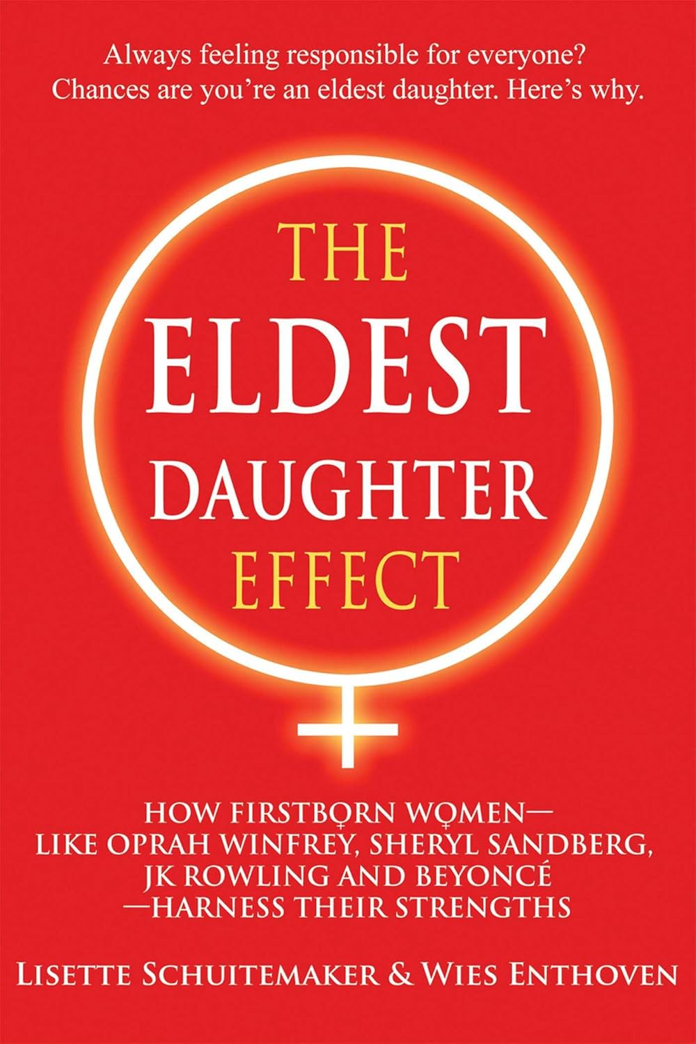 The Eldest Daughter Effect: How Firstborn Women – like Oprah Winfrey, Sheryl Sandberg, JK Rowling and Beyoncé – Harness their Strengths