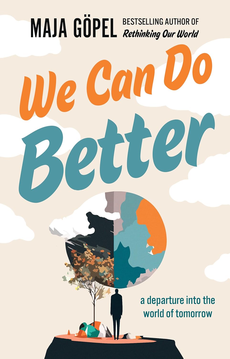 We Can Do Better: A Departure Into the World of Tomorrow