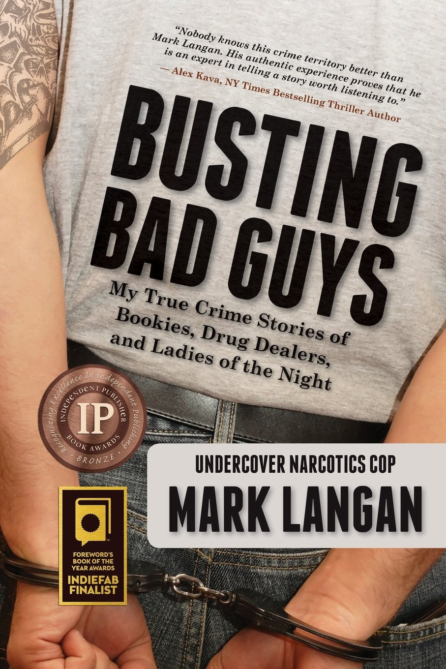 Busting Bad Guys: My True Crime Stories of Bookies, Drug Dealers, and Ladies of the Night