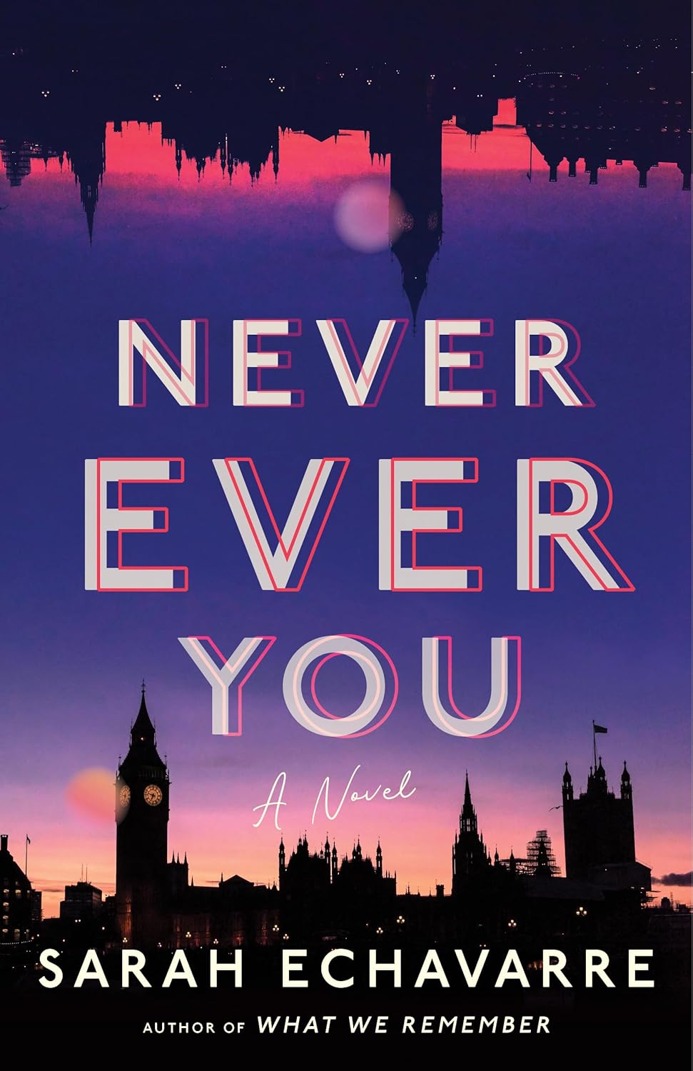 Never Ever You: A Novel