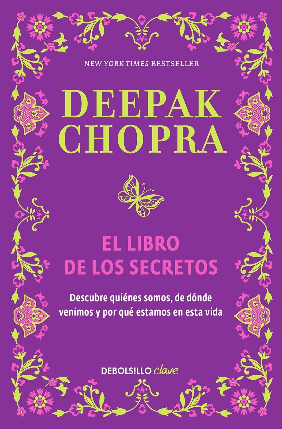 El libro de los secretos / The Book of Secrets: Unlocking the Hidden Dimensions of Your Life (Spanish Edition)