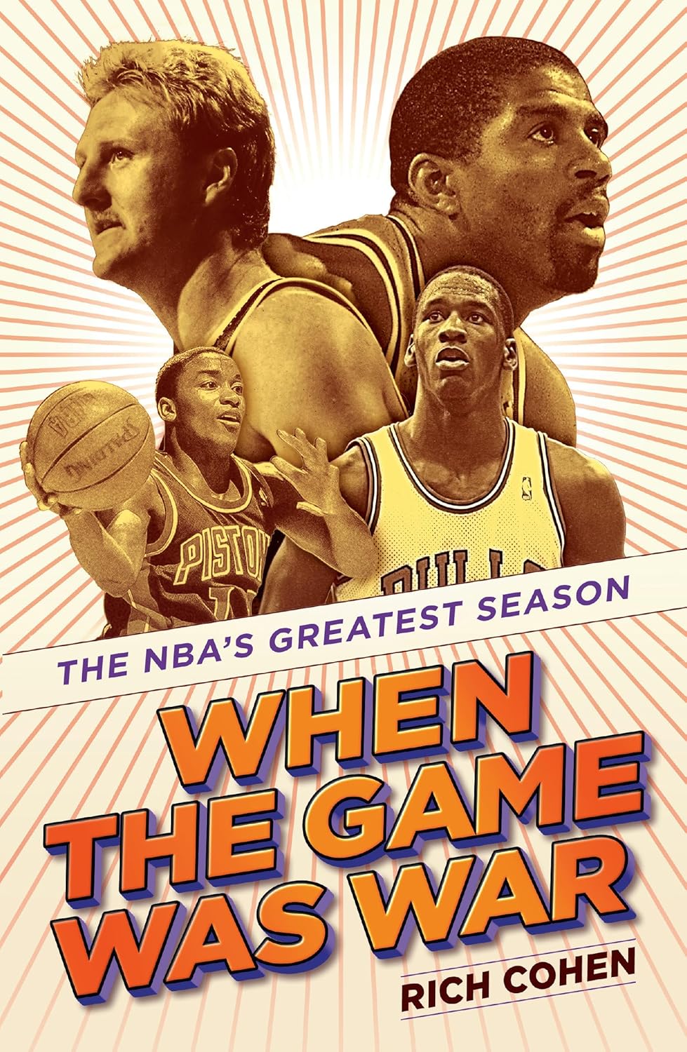 When the Game Was War: The NBA's Greatest Season