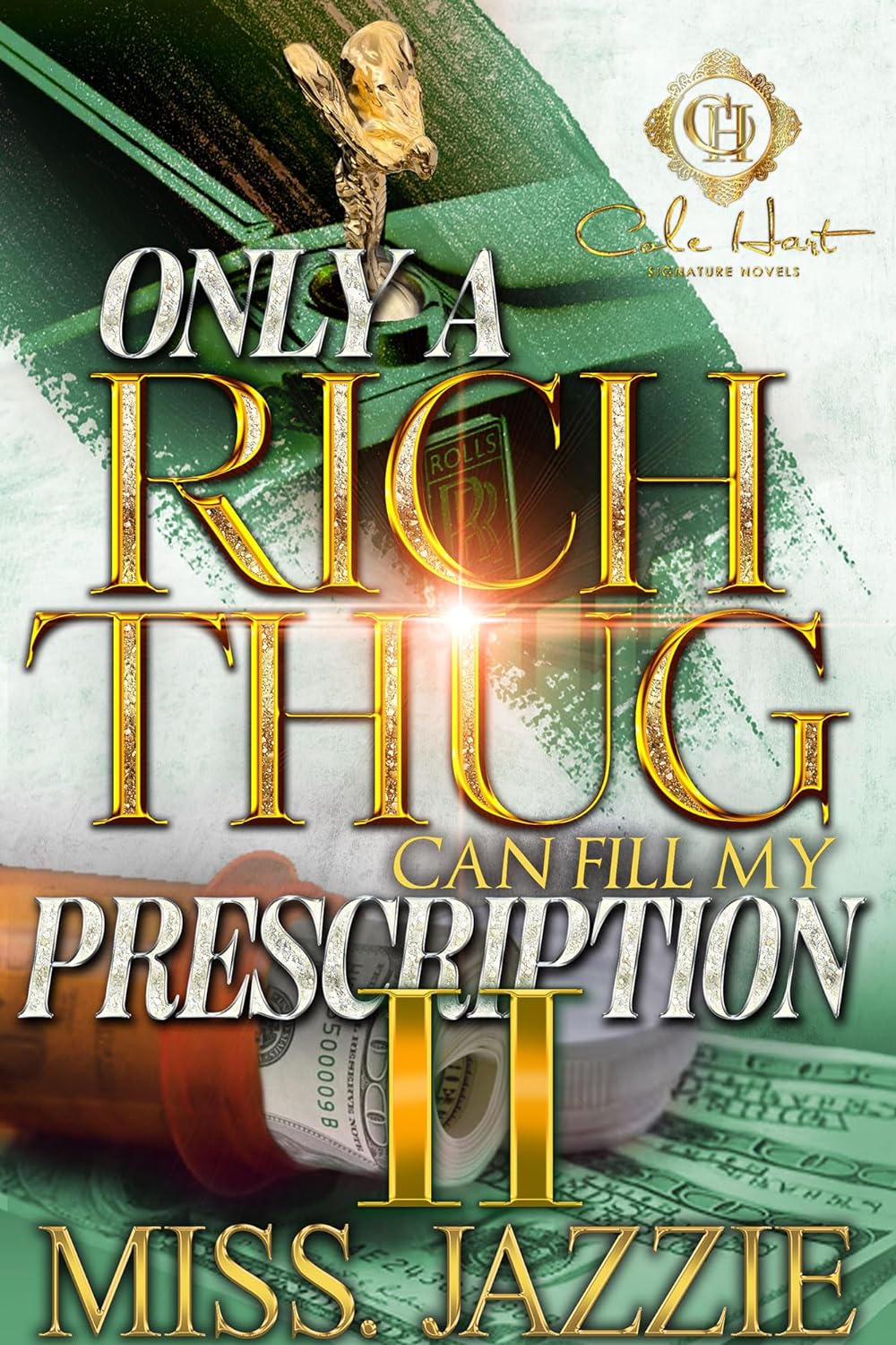 Only A Rich Thug Can Fill My Prescription 2: An African American Romance: The Finale - NJ Corrections Book Store