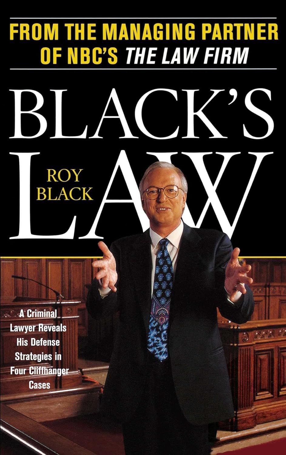 Black's Law - A Criminal Lawyer Reveals His Defense Strategies in Four Cliffhanger Cases - Corrections Bookstore