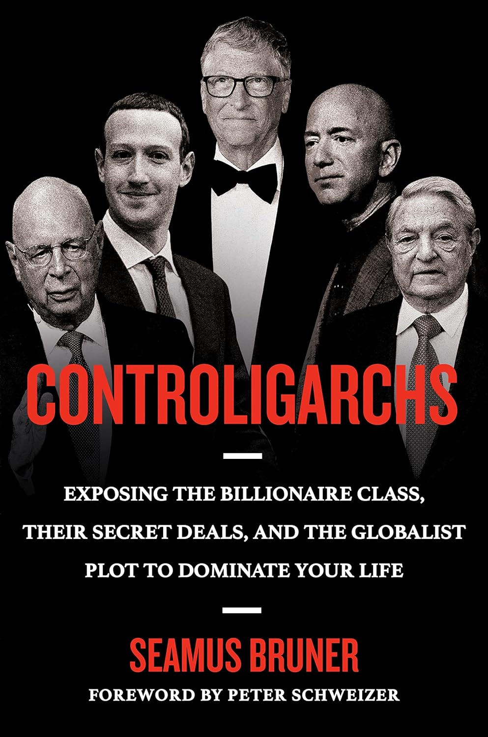 Controligarchs Exposing the Billionaire Class, Their Secret Deals, and the Globalist Plot to Dominate Your Life - NJ Corrections Bookstore