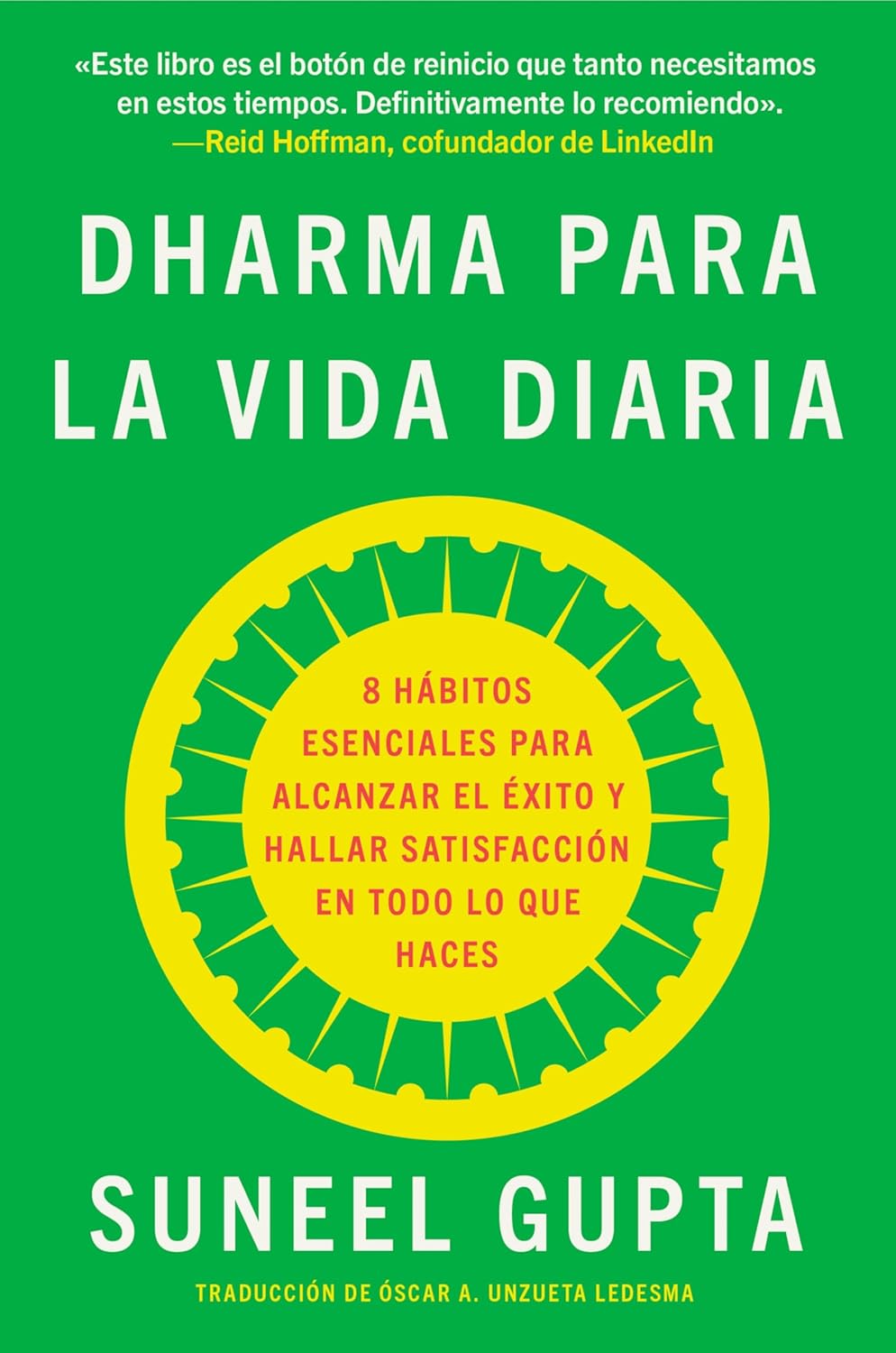 Everyday Dharma Dharma para la vida diaria (Spanish edition): 8 hábitos esenciales para alcanzar el éxito y hallar satisfacción en todo lo que haces