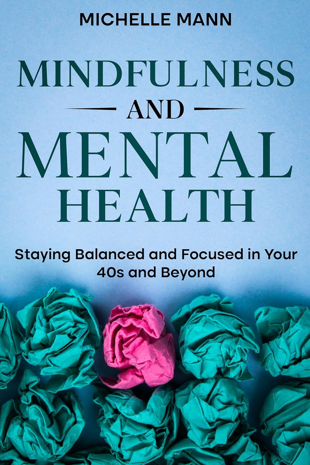 Mindfulness and Mental Health - Staying Balanced and Focused in Your 40s and Beyond - NJ Corrections Book Store