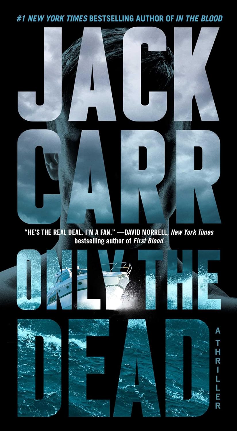 Only the Dead A Thriller (Terminal List #6) - Street Smart - NJ Corrections Bookstore