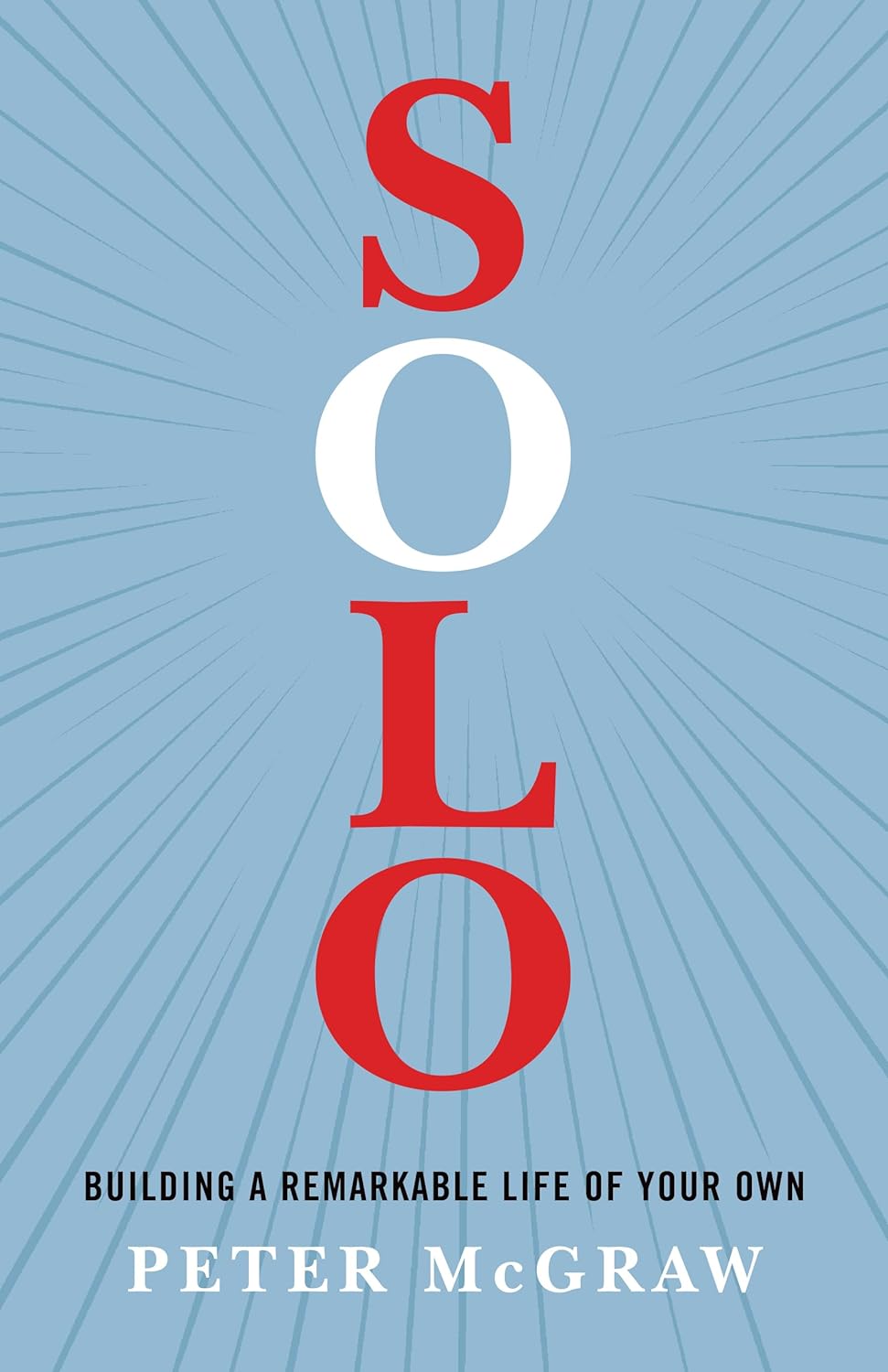 Solo: Building a Remarkable Life of Your Own - NJ Corrections Bookstore