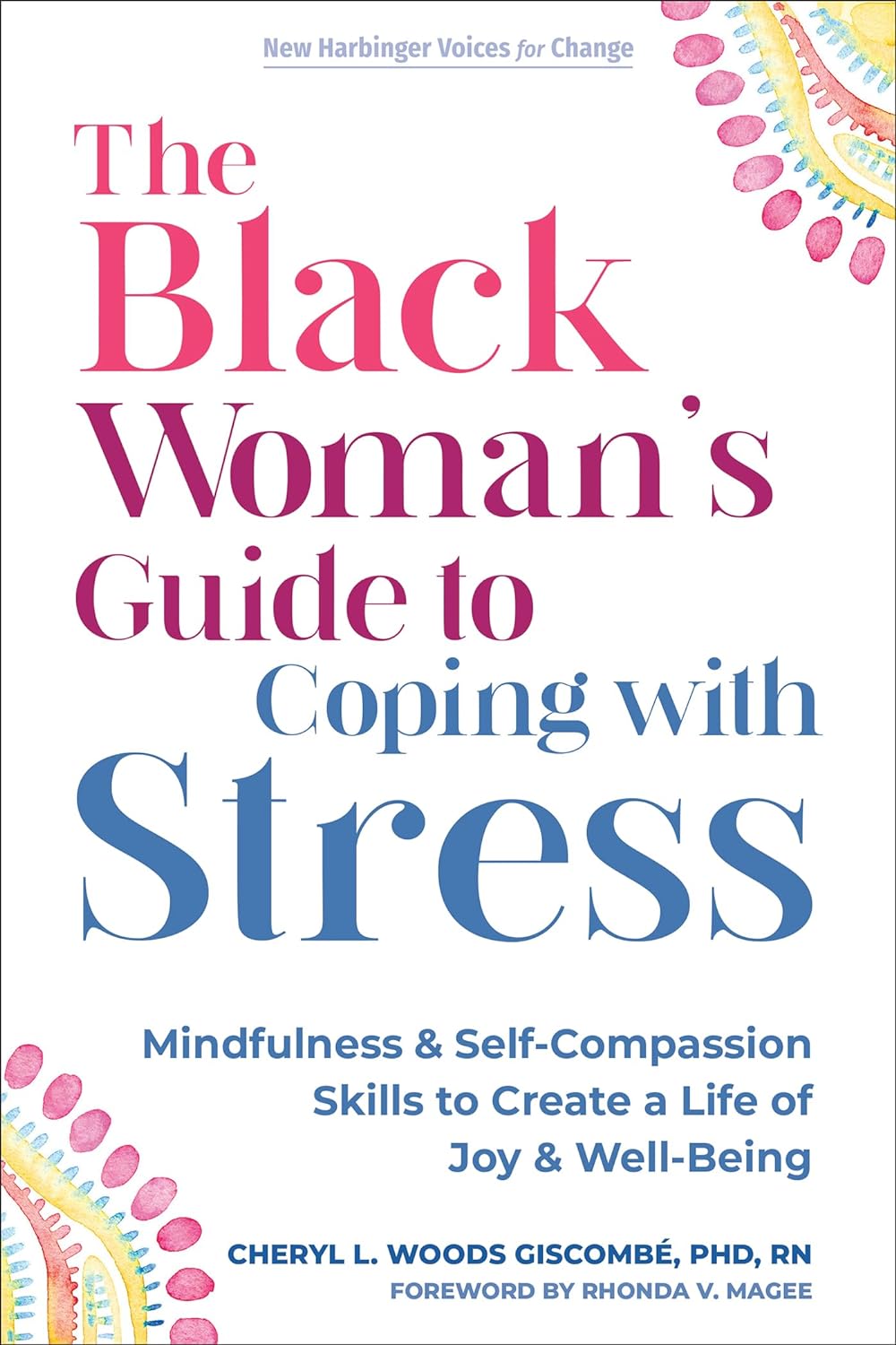 The Black Woman's Guide to Coping with Stress: Mindfulness and Self-Compassion Skills to Create a Life of Joy and Well-Being (The New Harbinger Voices for Change) - NJ Corrections Bookstore