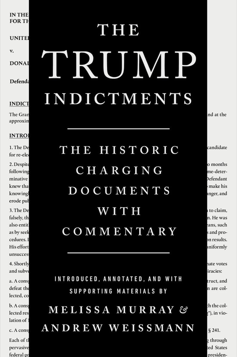 The Trump Indictments The Historic Charging Documents with Commentary - NJ Corrections Bookstore