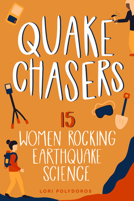 Quake Chasers: 15 Women Rocking Earthquake Science (Women of Power) - NJ Corrections Bookstore