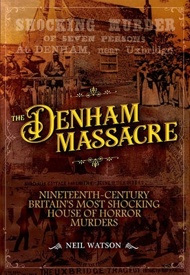 The Denham Massacre by Watson, Neil