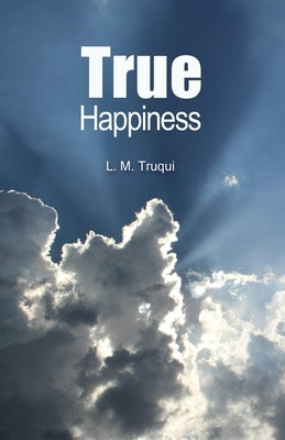 True Happiness by Truqui, L. M.