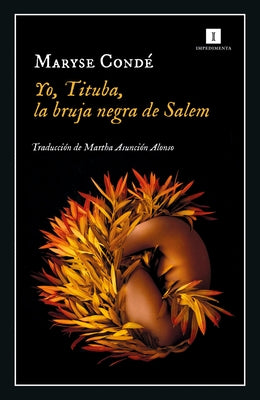 Yo, Tituba, La Bruja Negra de Salem by Conde, Maryse