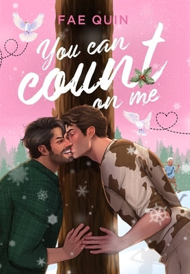 You Can Count On Me: MM Holiday Romance by Quin, Fae