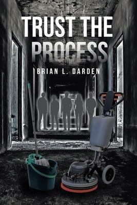 Trust the Process by Darden, Brian L.