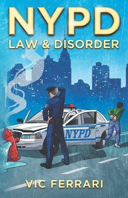 NYPD: Law & Disorder by Ferrari, Vic