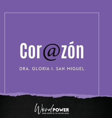 Corazón by San Miguel, Gloria I.