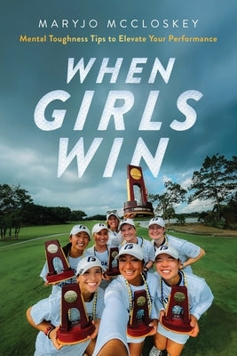 When Girls Win by McCloskey