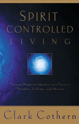 Spirit-Controlled Living by Cothern, Clark - NJ Corrections Book Store