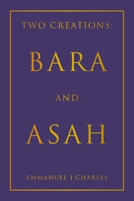 Two Creations: Bara and Asah by Charles, Emmanuel J.