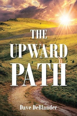 The Upward Path by Deblander, Dave