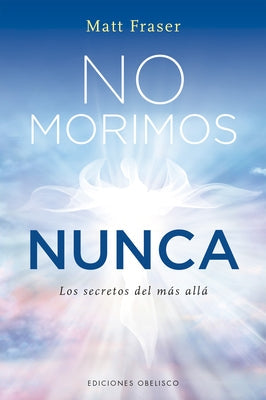 No Morimos Nunca by Fraser, Matt