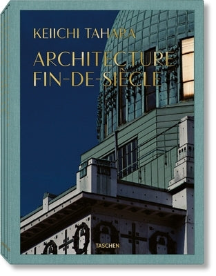 Keiichi Tahara. Architecture Fin-De-Siècle by Miyake, Riichi