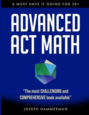 Advanced Math ACT: A Must Have if Going for 30+ by Hammerman, Joseph