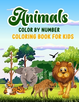 Animals Color by Number: Coloring book for kids by Milla, Audre