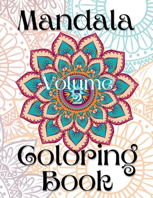 Mandala Coloring Book Volume 2 by Bail, Kailyn