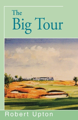 The Big Tour by Upton, Robert