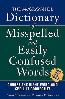 The McGraw-Hill Dictionary of Misspelled and Easily Confused Words by David, Downing - NJ Corrections Bookstore